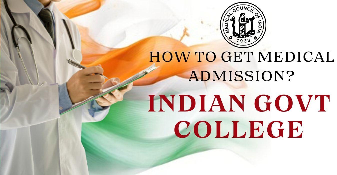 HOW TO GET MEDICAL ADMISSION IN INDIAN GOVERNMENT COLLEGE